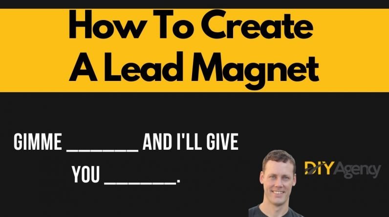 How To Create A Lead Magnet | Simple Formula That Creates Ultimate Lead Magnets